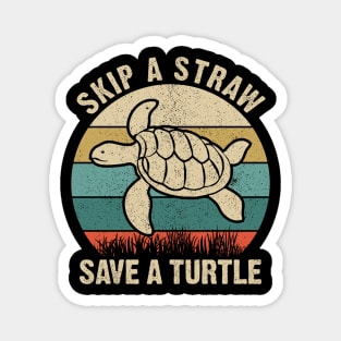 Skip a Straw Save a Turtle for Earthday - Vintage Retro Design T Shirt 3 Magnet