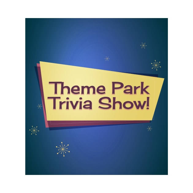 Theme Park Trivia Show - Logo 2! by Theme Park Trivia Show