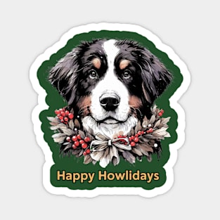 Happy Howlidays  - Bernese Mountain Dog Magnet