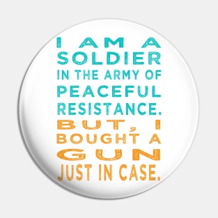 Soldier Army Peaceful Resistance Pin