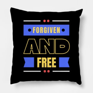 Forgiven And Free | Christian Pillow