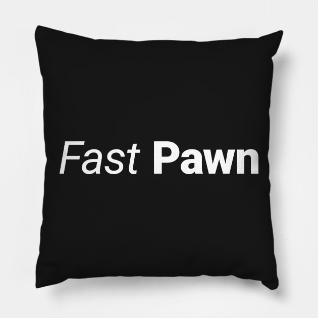 Fast Pawn Pillow by HenrisKas