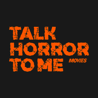 Talk Horror To Me - Horror Movie Vol.3 T-Shirt