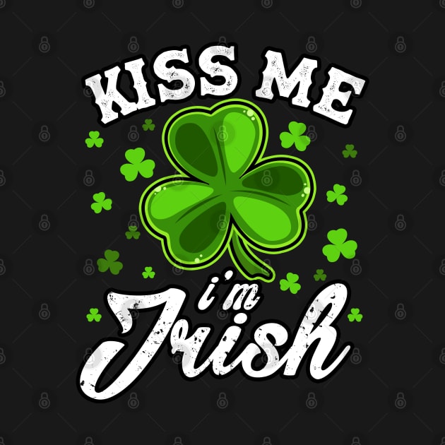 Kiss me i'm irish st Patrick's day by snnt