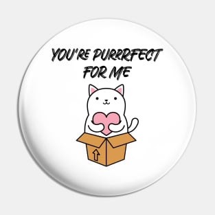 You're purrrfect for me funny cat pun Pin