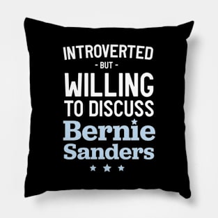 Willing to discuss Bernie Sanders Pillow