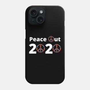 Peace Out 2020 New Year Phone Case