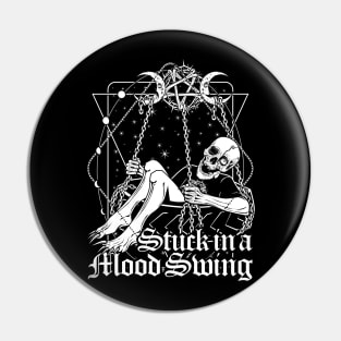 Stuck in a Mood Swing Pin