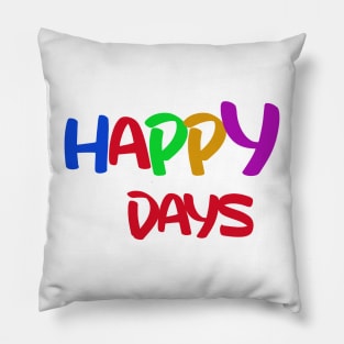 happy days Pillow