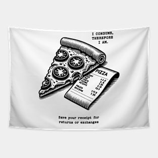I Consume Therefore I Am - Pizza Tapestry