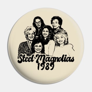 Steel Magnolias 1989 Style Classic Pin