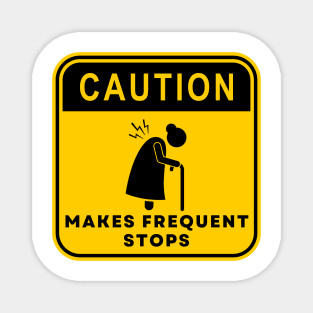 Caution Makes Frequent Stops 01 Magnet