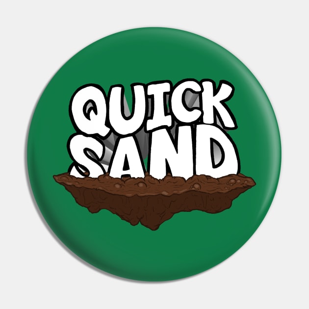 Quicksand Pin by TylerMannArt