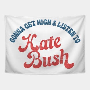 Gonna Get High & Listen To Kate Bush // Retro-Style Design Tapestry