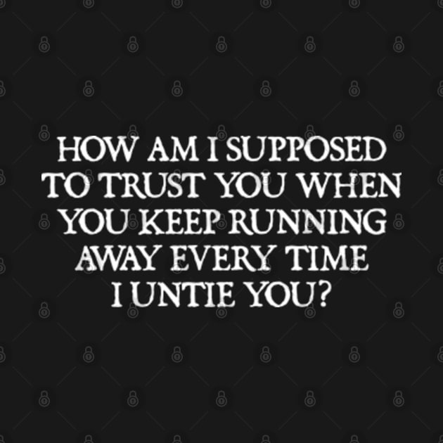 How Am I Supposed to Trust You by  hal mafhoum?