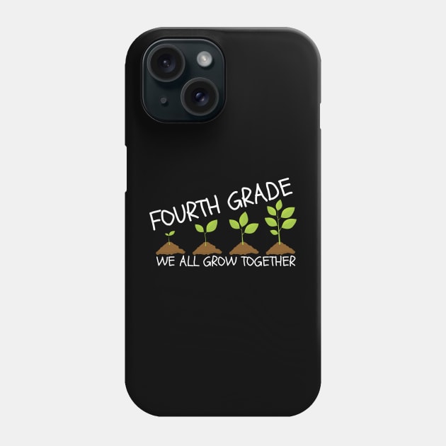 Fourth Grade We All Grow Together Phone Case by HandrisKarwa