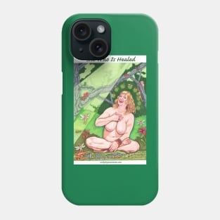 She Who Is Healed Phone Case