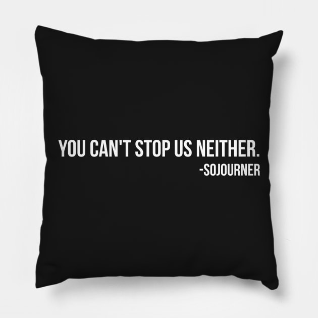 You Can't Stop Us Neither -Sojourner | African American | Afrocentric Pillow by UrbanLifeApparel