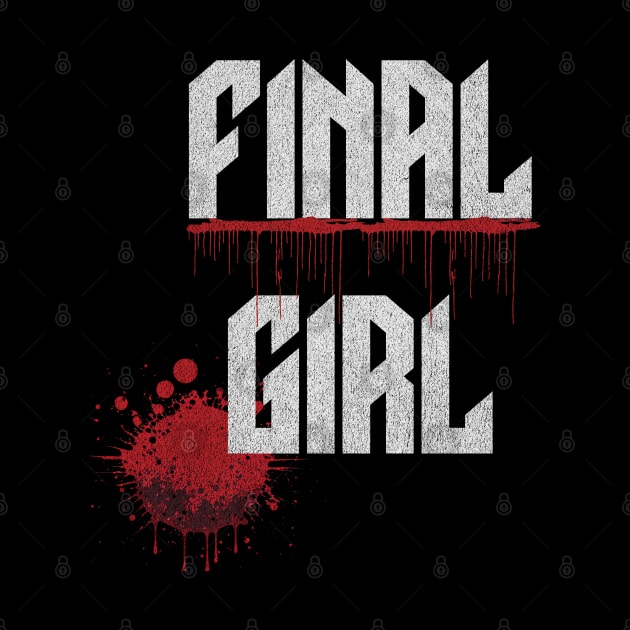 Final Girl Horror Movie Blood Splatter by ForbiddenGeek