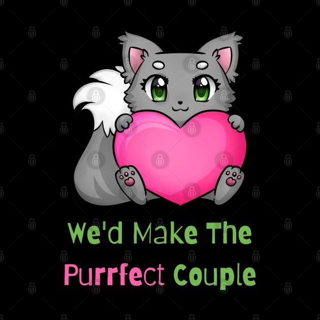 Flirty Cat, We'd Make The Purrfect Couple by LetsGetInspired