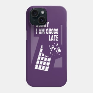 Chocolate lovers funny quote Phone Case