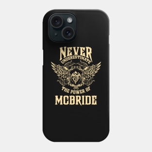 Mcbride Name Shirt Mcbride Power Never Underestimate Phone Case