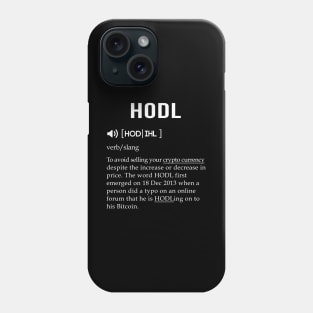 Hodl meaning design Phone Case