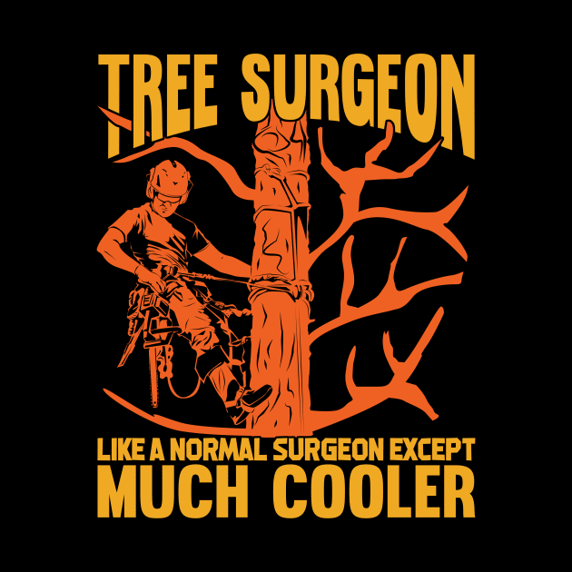 Tree Surgeon Arborist Tree Trimmer Climber Gift by Dolde08