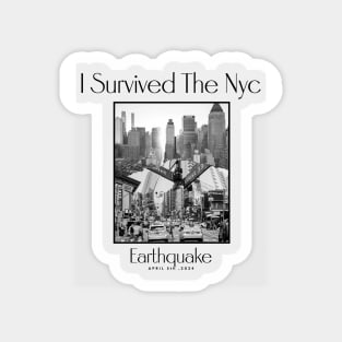 I SURVIVED THE NYC EARTHQUAKE Magnet