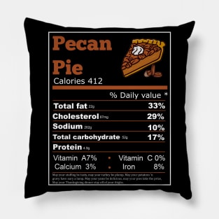 Pecan Pie Nutrition thanksgiving T-Shirt Pillow