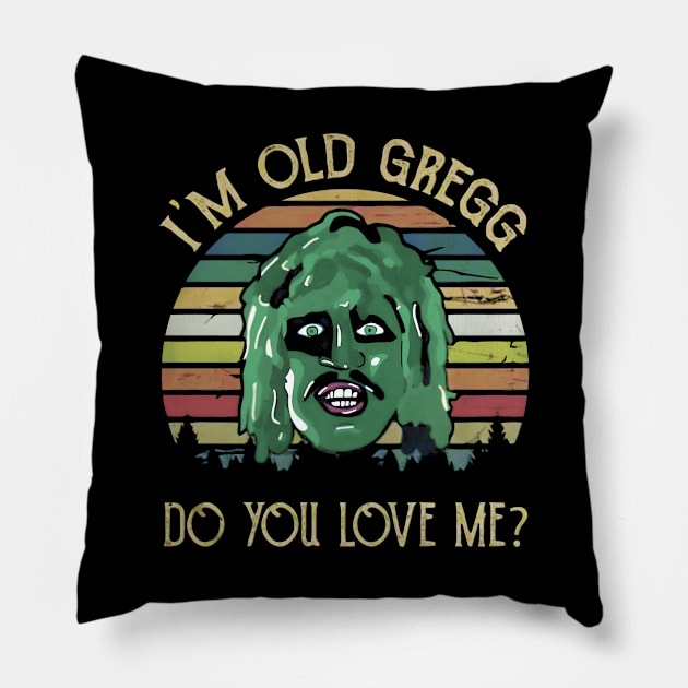 I'M OLD GREGG - DO YOU LOVE ME? (SUN VINTAGE) Pillow by bartknnth