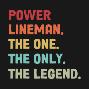 Power Lineman - The One The Legend Design T-Shirt