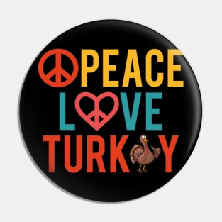 Peace Love Turkey Pin