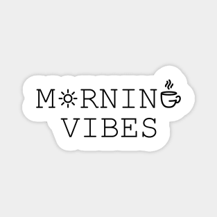 Morning Vibes Magnet