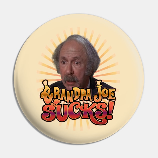 Grandpa Joe Sucks Pin by ILLannoyed 