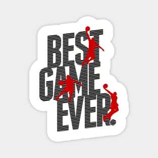 Basketball - Best Game Ever Magnet