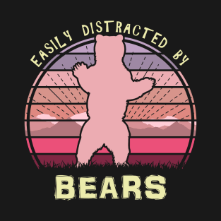 Easily Distracted By Bears T-Shirt