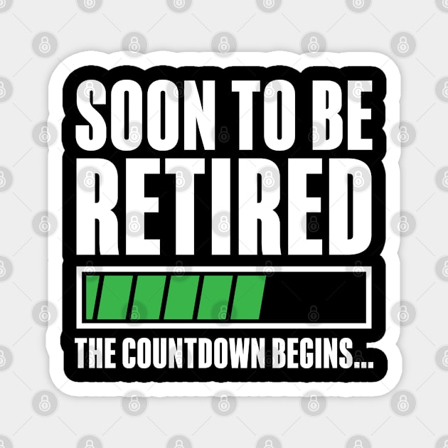 Soon To Be Retired The Countdown Begins Magnet by AngelBeez29