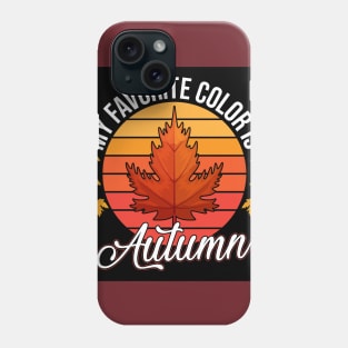 My favorite colors is autumn Phone Case