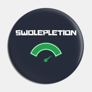 Swolepletion Tshirt for Working Out or Getting Swole Pin