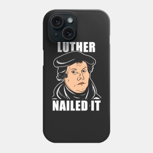 Luther Nailed It Phone Case