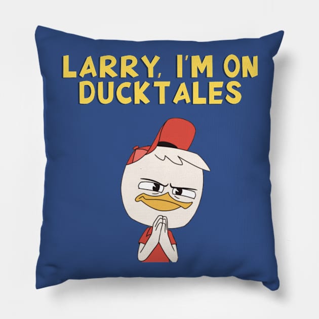 Larry, I'm on DuckTales Pillow by Geeky Girl Experience 