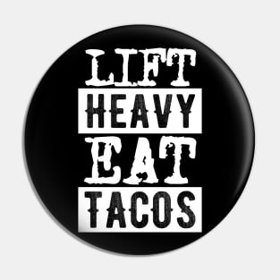 Lift Heavy, Eat Tacos Pin