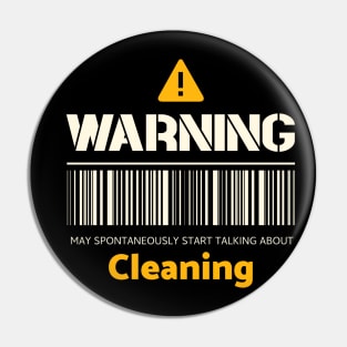 Warning may spontaneously start talking about cleaning Pin