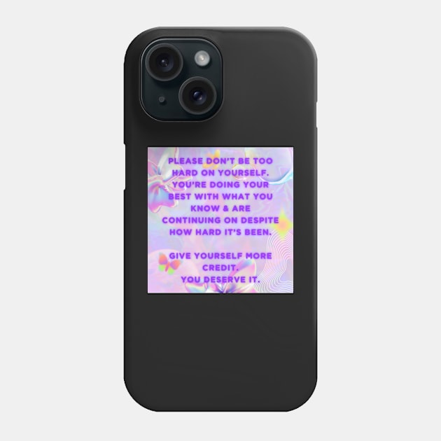 Be Gentle With Yourself Phone Case by Bite Back Sticker Co.