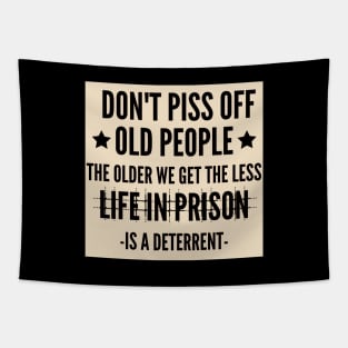 Don't Piss Off Old People Tapestry