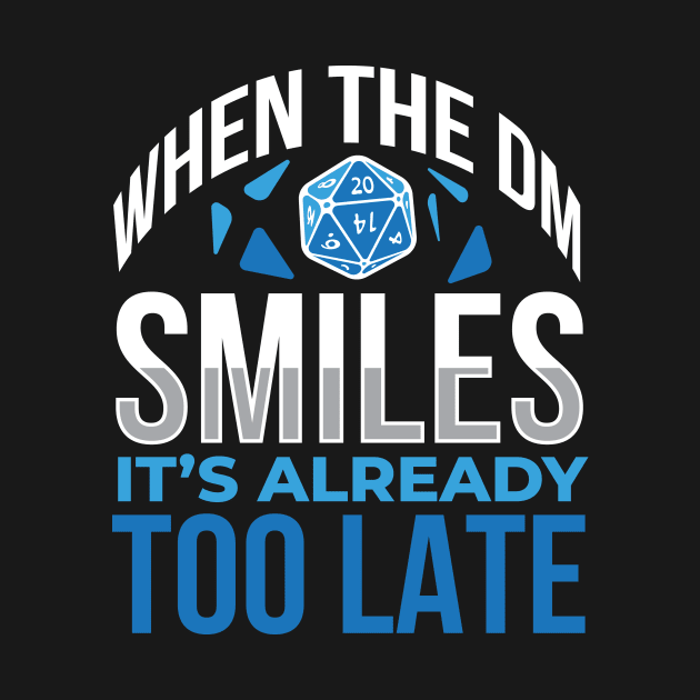 When The DM Smiles Nerd by MooonTees