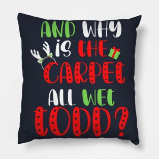 And Why is the Carpet All Wet Todd, I Don't Know Margo Funny Christmas Couples Shirt, Holiday Tee Pillow