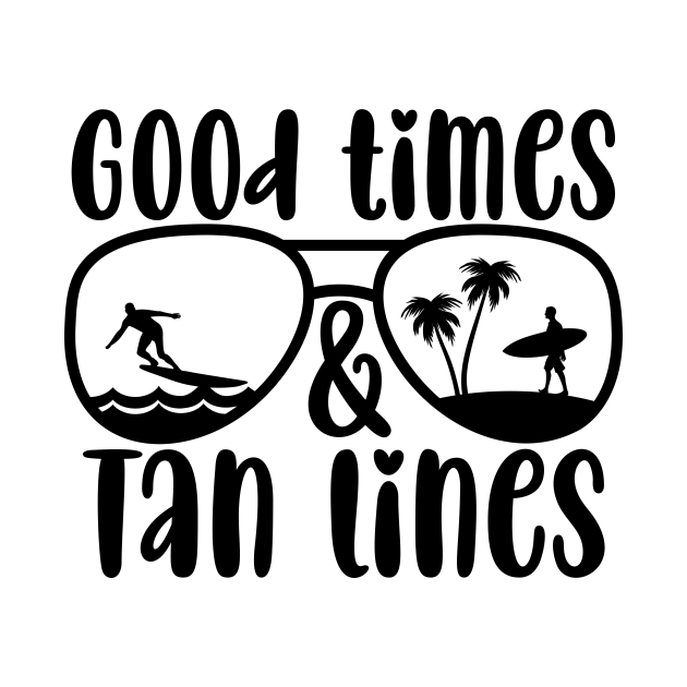 Good times & tan lines - Good Times And Tan Lines - T-Shirt | TeePublic