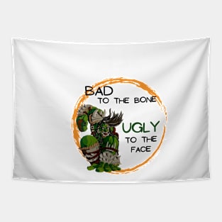 Bad to the Bone, Ugly to the face Tapestry